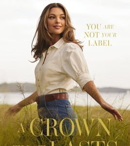Alternative view of Pre-Owned A Crown That Lasts: You Are Not Your Label (Hardcover) 1400343585 9781400343584