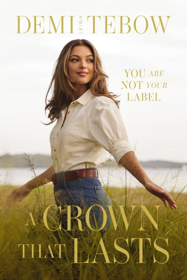 Pre-Owned A Crown That Lasts: You Are Not Your Label (Hardcover) 1400343585 9781400343584