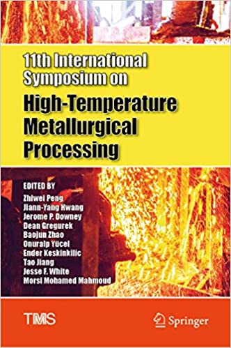 11th International Symposium on High-Temperature Metallurgical Processing (The Minerals, Metals & Materials Series)