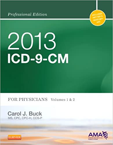 2013 ICD-9-CM for Physicians, Volumes 1 and 2 Professional Edition (AMA ICD-9-CM for Physicians (Professional/Spiralbound))