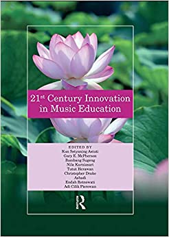 21st Century Innovation in Music Education: Proceedings of the 1st International Conference of the Music Education Community (INTERCOME 2018), October 25-26, 2018, Yogyakarta, Indonesia