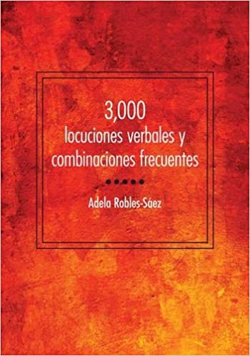 3,000 locuciones verbales y combinaciones frecuentes (Spanish Edition)