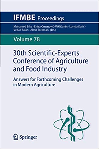 30th Scientific-Experts Conference of Agriculture and Food Industry: Answers for Forthcoming Challenges in Modern Agriculture (IFMBE Proceedings Book 78)