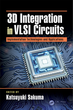 3D Integration in VLSI Circuits: Implementation Technologies and Applications (Devices, Circuits, and Systems)
