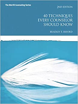 40 Techniques Every Counselor Should Know (Merrill Counseling (Paperback))