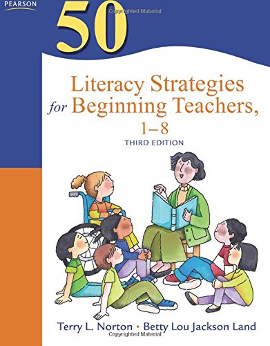 50 Literacy Strategies for Beginning Teachers, 1-8