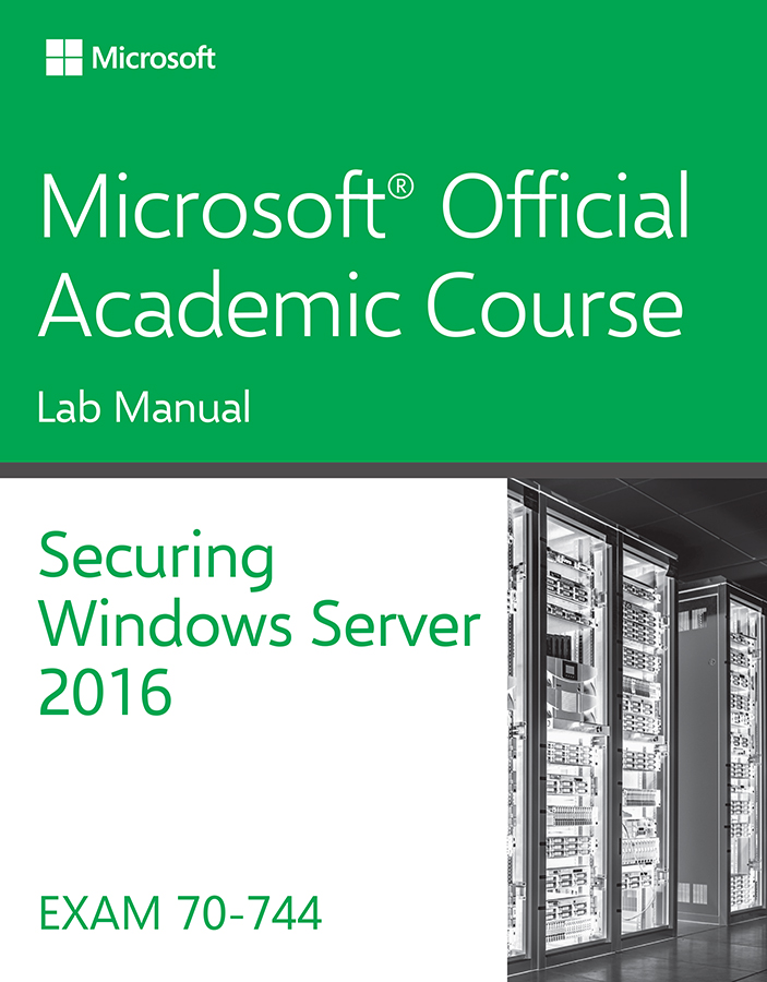 70-744 Securing Windows Server 2016 Lab Manual