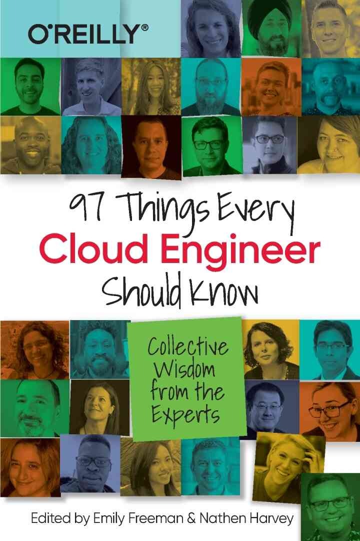 97 Things Every Cloud Engineer Should Know, 1st Edition