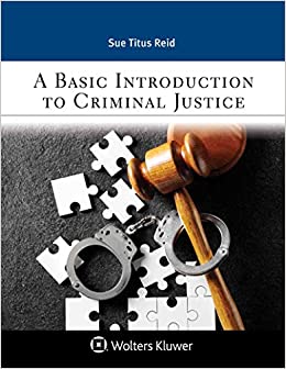 A Basic Introduction to Criminal Justice (Aspen Criminal Justice Series)
