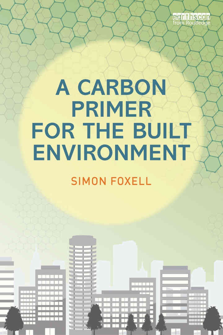 A Carbon Primer for the Built Environment, 1st Edition