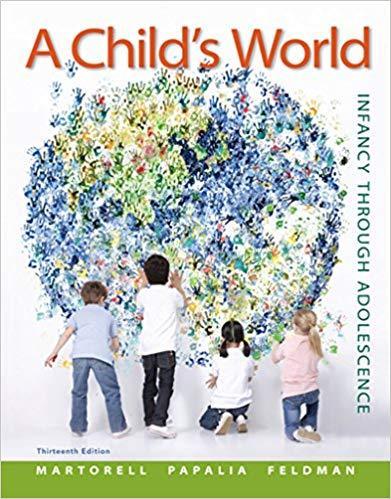 A Child's World: Infancy Through Adolescence 13th Edition by Gabriela Martorell