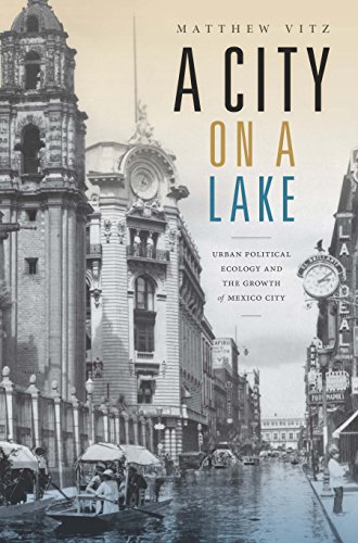 A City on a Lake: Urban Political Ecology and the Growth of Mexico City ?