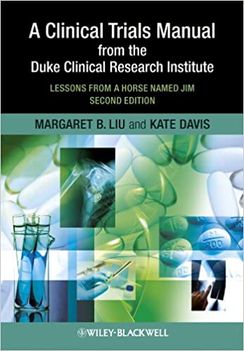 A Clinical Trials Manual From The Duke Clinical Research Institute: Lessons from a Horse Named Jim