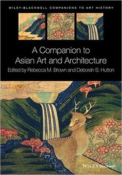 A Companion to Asian Art and Architecture (Blackwell Companions to Art History)