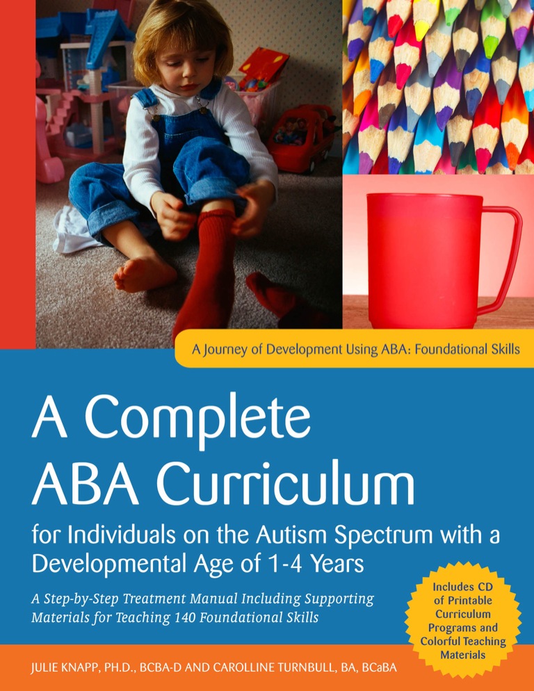 A Complete ABA Curriculum for Individuals on the Autism Spectrum with a Developmental Age of 1-4 Years
