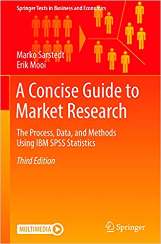 A Concise Guide to Market Research: The Process, Data, and Methods Using IBM SPSS Statistics (3rd Edition)