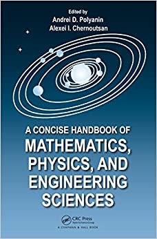 A Concise Handbook of Mathematics, Physics, and Engineering Sciences