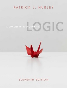 A Concise Introduction to Logic 11th Edition by Patrick J. Hurley