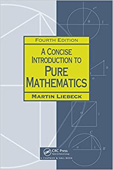 A Concise Introduction to Pure Mathematics