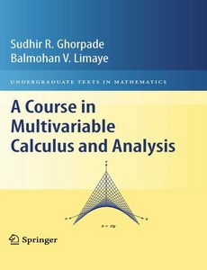 A Course in Multivariable Calculus and Analysis by Sudhir R. Ghorpade