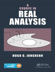 A Course in Real Analysis by Hugo D. Junghenn