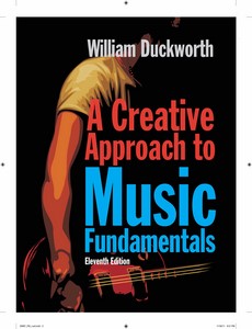 A Creative Approach to Music Fundamentals 11th Edition by William Duckworth
