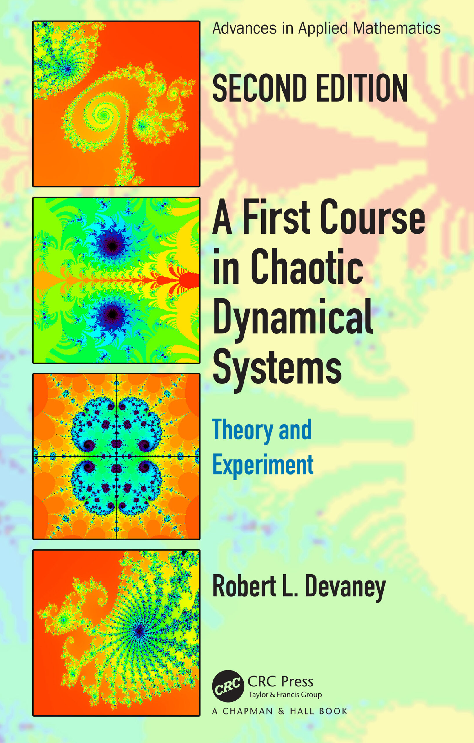 A First Course In Chaotic Dynamical Systems: Theory And Experiment