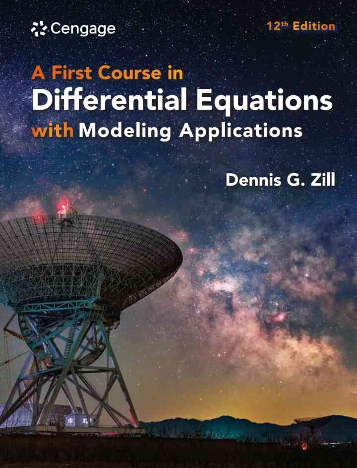 A First Course in Differential Equations with Modeling Applications, 12th Edition
