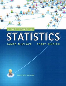 A First Course in Statistics 11th Edition By James McClave
