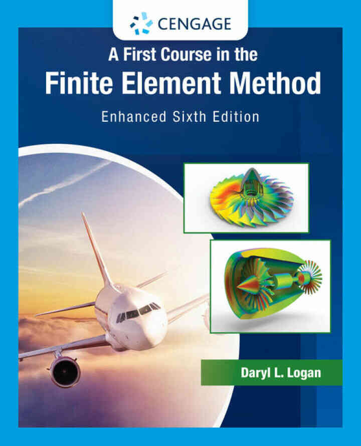 A First Course in the Finite Element Method Enhanced 6th Edition