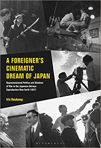 A Foreigner�s Cinematic Dream of Japan: Representational Politics and Shadows of War in the Japanese-German Coproduction New Earth (1937)