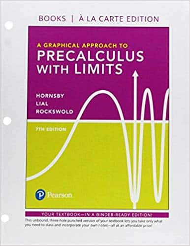 A Graphical Approach to Precalculus with Limits (7th Edition) ?