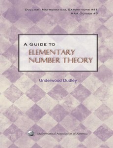 A Guide to Elementary Number Theory by Underwood Dudley