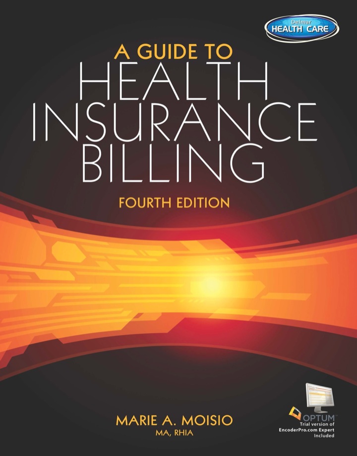 A Guide to Health Insurance Billing, 4th Edition