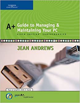 A+ Guide to Managing and Maintaining Your PC, Comprehensive