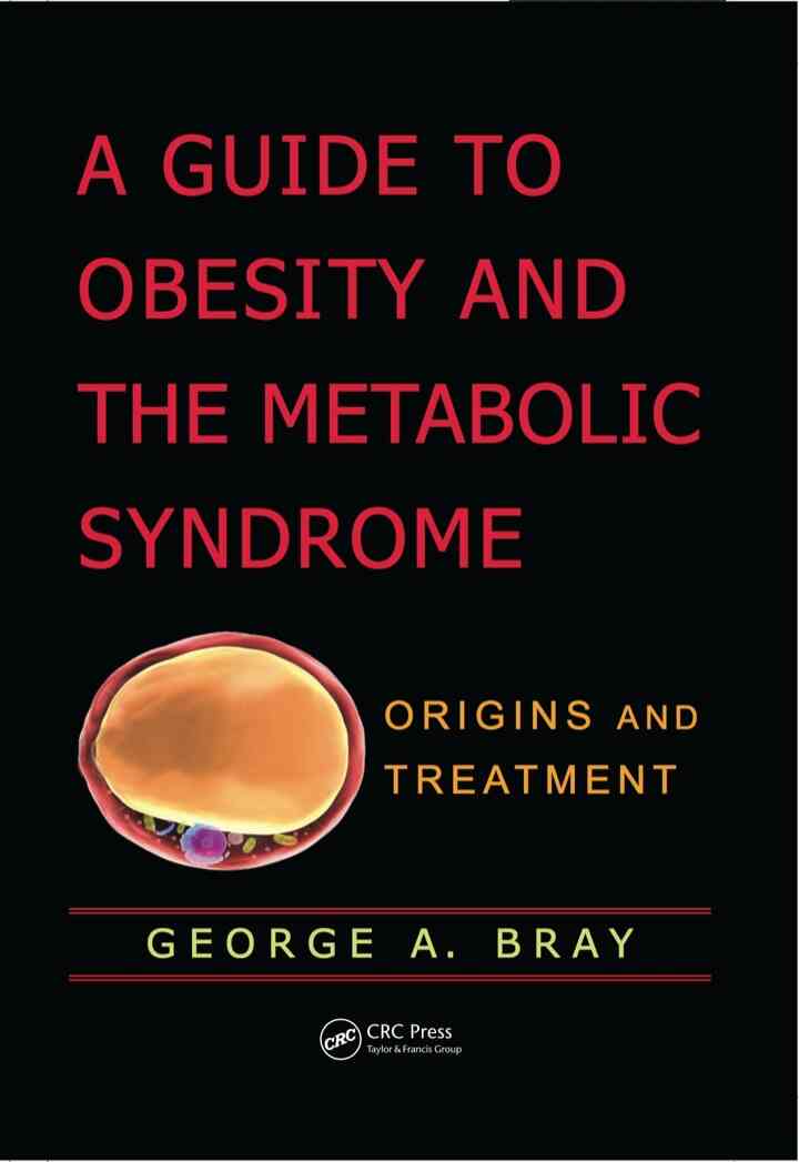 A Guide to Obesity and the Metabolic Syndrome: Origins and Treatment