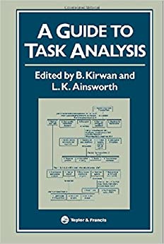 A Guide To Task Analysis: The Task Analysis Working Group