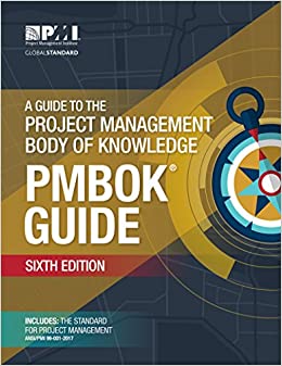 A Guide to the Project Management Body of Knowledge (PMBOK�� Guide)���Sixth Edition