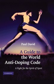 A Guide to the World Anti-Doping Code