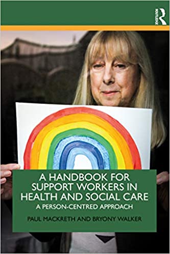 A Handbook for Support Workers in Health and Social Care: A Person-Centred Approach