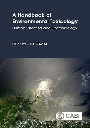 A Handbook of Environmental Toxicology: Human Disorders and Ecotoxicology