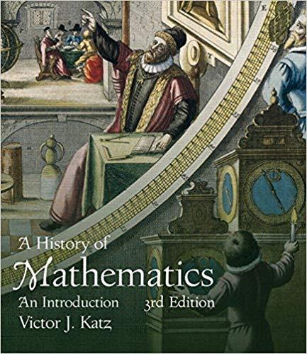 A History of Mathematics 3rd Edition by Victor J. Katz