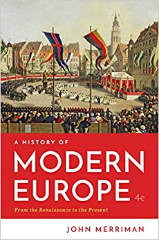 A History of Modern Europe (Fourth Edition) (Vol. One-Volume)