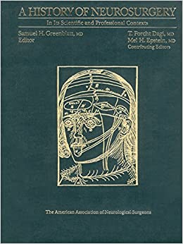 A History of Neurosurgery: In its Scientific and Professional Contexts