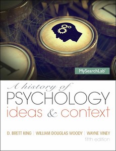 A History of Psychology Ideas and Context 5th edition by D. Brett King