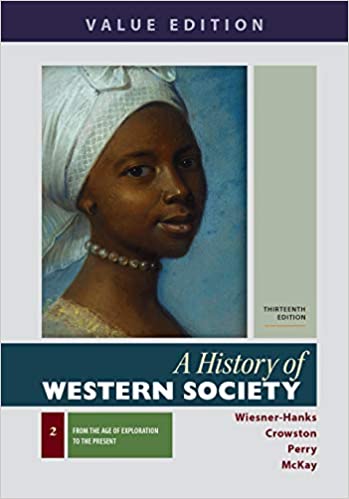 A History of Western Society, Volume 2: From the Age of Exploration to the Present