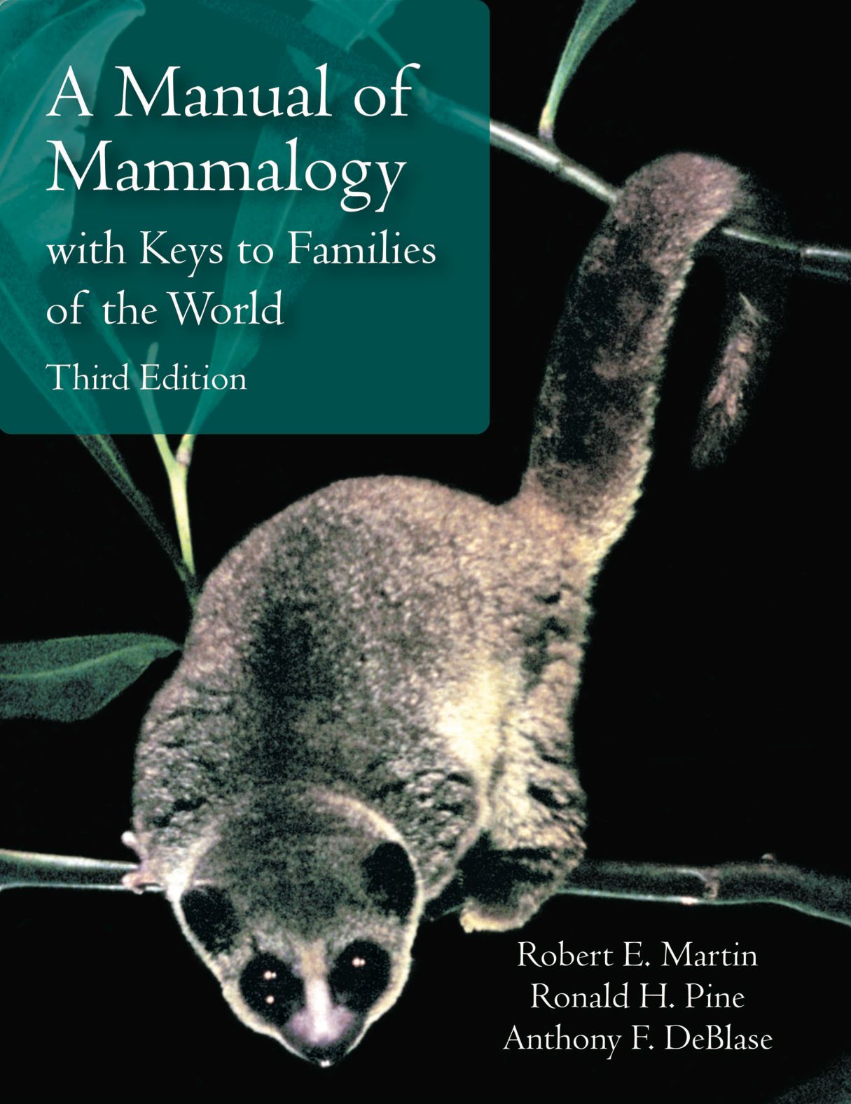 A Manual of Mammalogy: With Keys to Families of the World