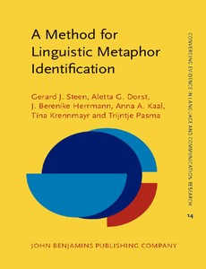 A Method for Linguistic Metaphor Identification From MIP to MIPVU by Gerard J. Steen