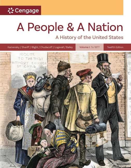 A People and a Nation Volume I: to 1877 12th Edition