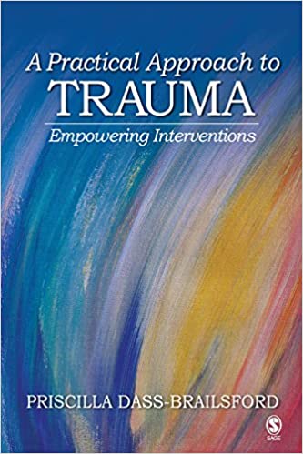 A Practical Approach to Trauma: Empowering Interventions